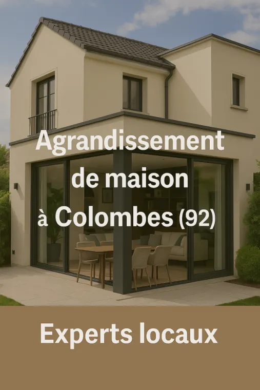 Agrandissement de maison à Colombes (92) – Experts locaux